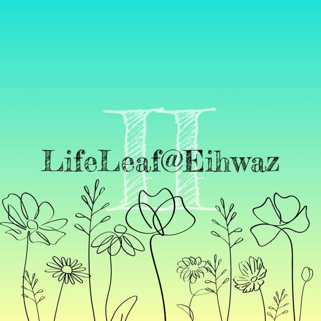 LifeLeaf@Eihwaz